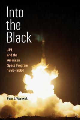 Into the Black: Jpl and the American Space Program, 1976-2004