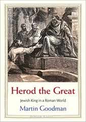 Herod the Great: Jewish King in a Roman World Subscription