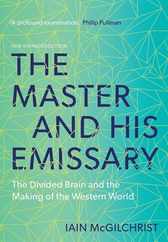 The Master and His Emissary: The Divided Brain and the Making of the Western World Subscription