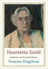 Henrietta Szold: Hadassah and the Zionist Dream Subscription