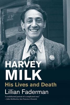 Harvey Milk: His Lives and Death