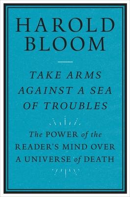 Take Arms Against a Sea of Troubles: The Power of the Reader's Mind Over a Universe of Death