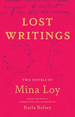 Lost Writings: Two Novels by Mina Loy