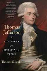 Thomas Jefferson: A Biography of Spirit and Flesh Subscription