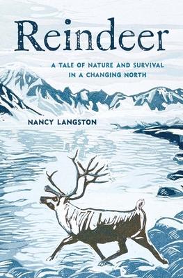 Reindeer: A Tale of Nature and Survival in a Changing North