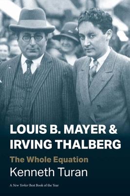 Louis B. Mayer and Irving Thalberg: The Whole Equation Subscription