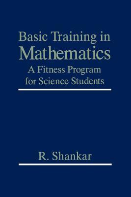 Basic Training in Mathematics: A Fitness Program for Science Students