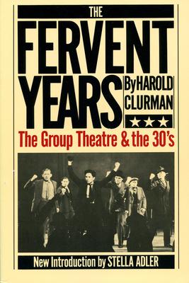 The Fervent Years: The Group Theatre and the Thirties