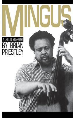 Mingus, a Critical Biography