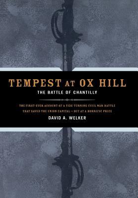 Tempest at Ox Hill: The Battle of Chantilly