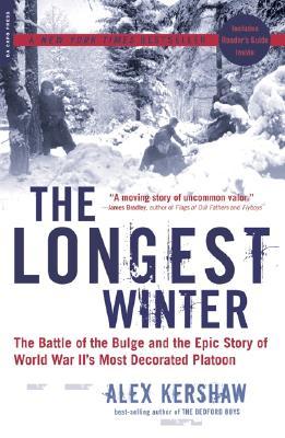 The Longest Winter: The Battle of the Bulge and the Epic Story of World War II's Most Decorated Platoon