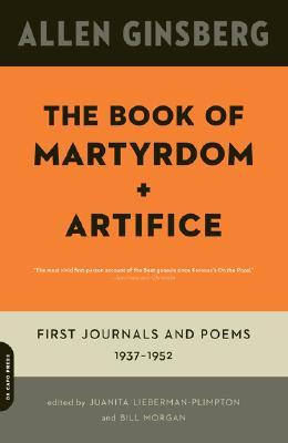 The Book of Martyrdom and Artifice: First Journals and Poems: 1937-1952