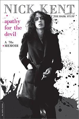 Apathy for the Devil: A Seventies Memoir