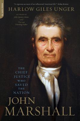 John Marshall: The Chief Justice Who Saved the Nation