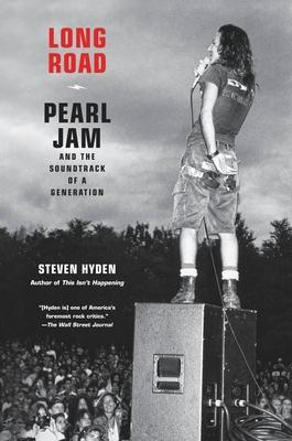 Long Road: Pearl Jam and the Soundtrack of a Generation