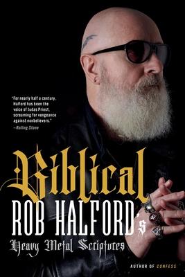 Biblical: Rob Halford's Heavy Metal Scriptures