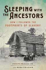 Sleeping with the Ancestors: How I Followed the Footprints of Slavery Subscription