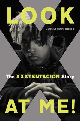 Look at Me!: The Xxxtentacion Story