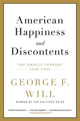 American Happiness and Discontents: The Unruly Torrent, 2008-2020