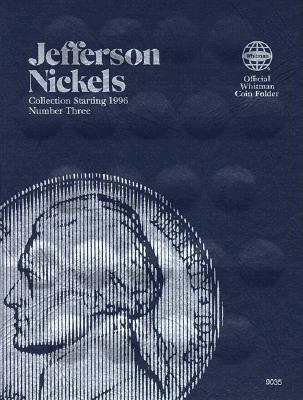 Official Whitman(r) Coin Folder - Jefferson Nickels Collection #3: 1996-2025: Jefferson 1996