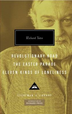 Revolutionary Road, the Easter Parade, Eleven Kinds of Loneliness: Introduction by Richard Price