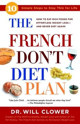 The French Don't Diet Plan: 10 Simple Steps to Stay Thin for Life