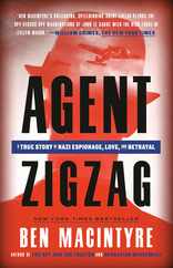 Agent Zigzag: A True Story of Nazi Espionage, Love, and Betrayal Subscription