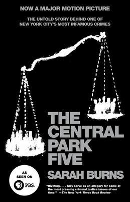 The Central Park Five: The Untold Story Behind One of New York City's Most Infamous Crimes