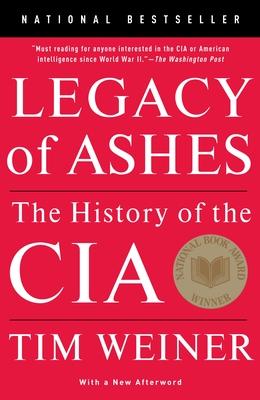 Legacy of Ashes: The History of the CIA