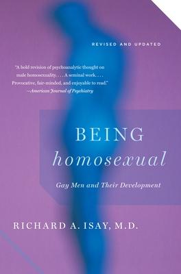 Being Homosexual: Gay Men and Their Development