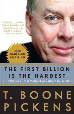 The First Billion Is the Hardest: Reflections on a Life of Comebacks and America's Energy Future