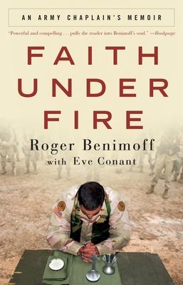 Faith Under Fire: An Army Chaplain's Memoir