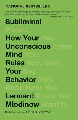 Subliminal: How Your Unconscious Mind Rules Your Behavior (Pen Literary Award Winner)