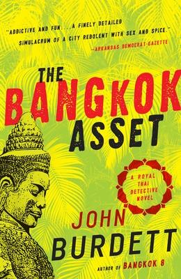 The Bangkok Asset: A Royal Thai Detective Novel