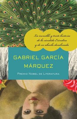 La Increble Y Triste Historia de la Cndida Erndira Y de Su Abuela Desalmada / The Incredible and Sad Tale of Innocent Erndira and Her Heartless Gr