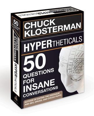 Hypertheticals: 50 Questions for Insane Conversations