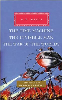 The Time Machine, the Invisible Man, the War of the Worlds: Introduction by Margaret Drabble