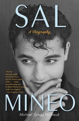 Sal Mineo: A Biography