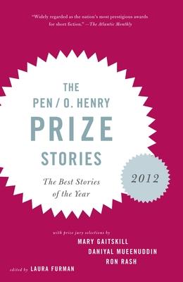 The PEN/O. Henry Prize Stories 2012: Including stories by John Berger, Wendell Berry, Anthony Doerr, Lauren Groff, Yi Subscription