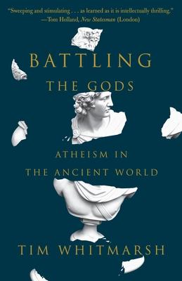 Battling the Gods: Atheism in the Ancient World