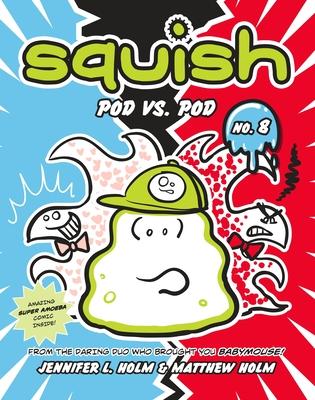 Squish #8: Pod vs. Pod: (A Graphic Novel) Subscription