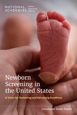 Newborn Screening in the United States: A Vision for Sustaining and Advancing Excellence Subscription