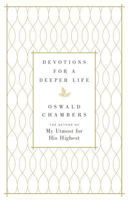 Devotions for a Deeper Life: A Daily Devotional