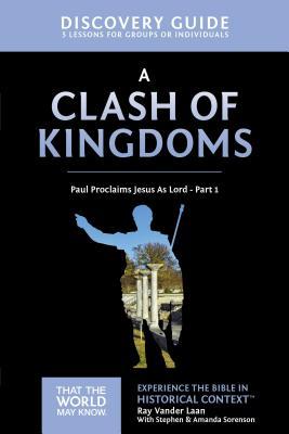 A Clash of Kingdoms Discovery Guide: Paul Proclaims Jesus as Lord - Part 1 15