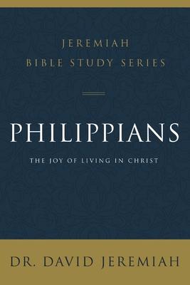 Philippians: The Joy of Living in Christ