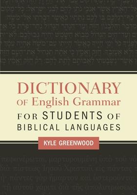 Dictionary of English Grammar for Students of Biblical Languages