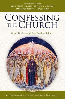 Confessing the Church: Explorations in Constructive Dogmatics