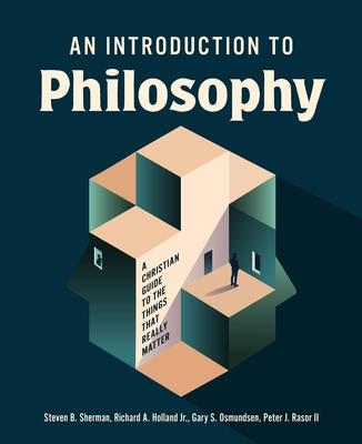 An Introduction to Philosophy: A Christian Guide to the Things That Really Matter Subscription