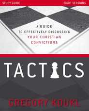 Tactics Study Guide, Updated and Expanded: A Guide to Effectively Discussing Your Christian Convictions Subscription