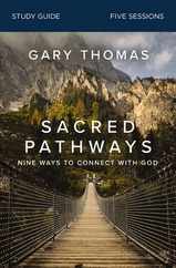 Sacred Pathways Bible Study Guide: Nine Ways to Connect with God Subscription
